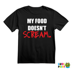 My Food Doesn't Scream - Vegan - Majica