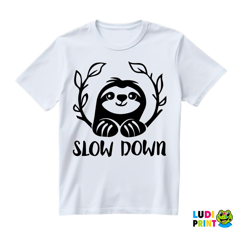 Slow Down Sloth - Humor - Majica