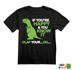 If You're Happy And You Know It Clap Your OH - Humor - Majica