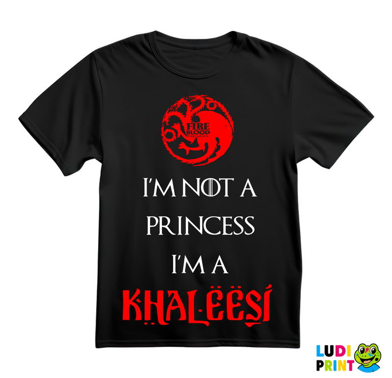 I Am Not Princess I'm Khaleesi Red - House Targaryen - Game Of Thrones - GOT - Majica