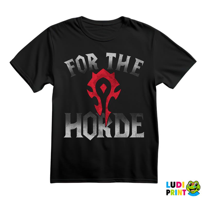 For The Horde - World of Warcraft - Majica