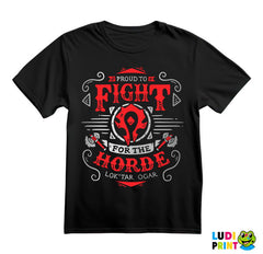 Proud To Fight For The Horde - World of Warcraft - Majica