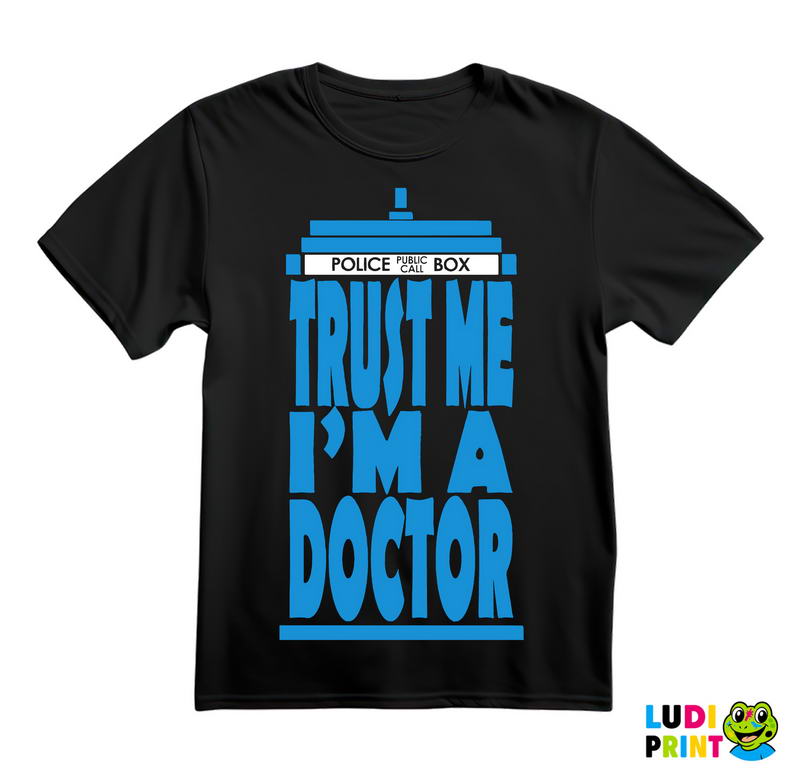 Trust Me I'm A Doctor - Doctor Who - DW - Majica