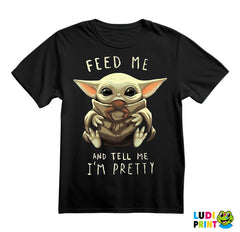 Feed Me And Tell Me I'm Pretty - Yoda - Mandalorian - Star Wars - Majica