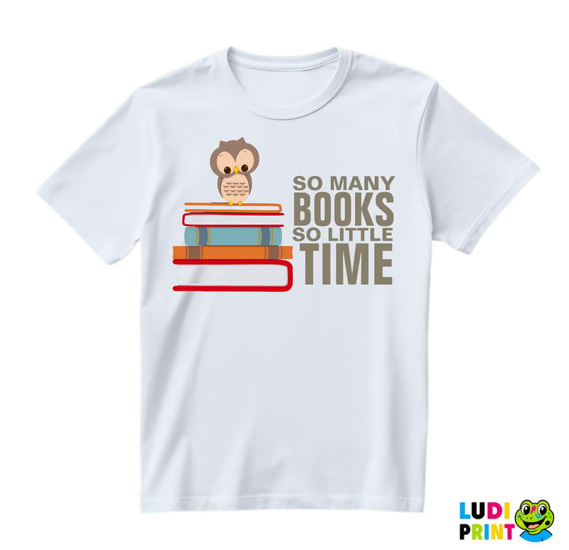 So Many Books, So Little Time - Geek - Majica