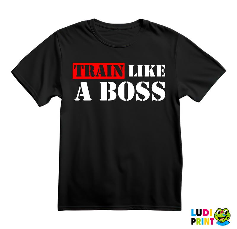 Train Like A Boss - Trening - Majica