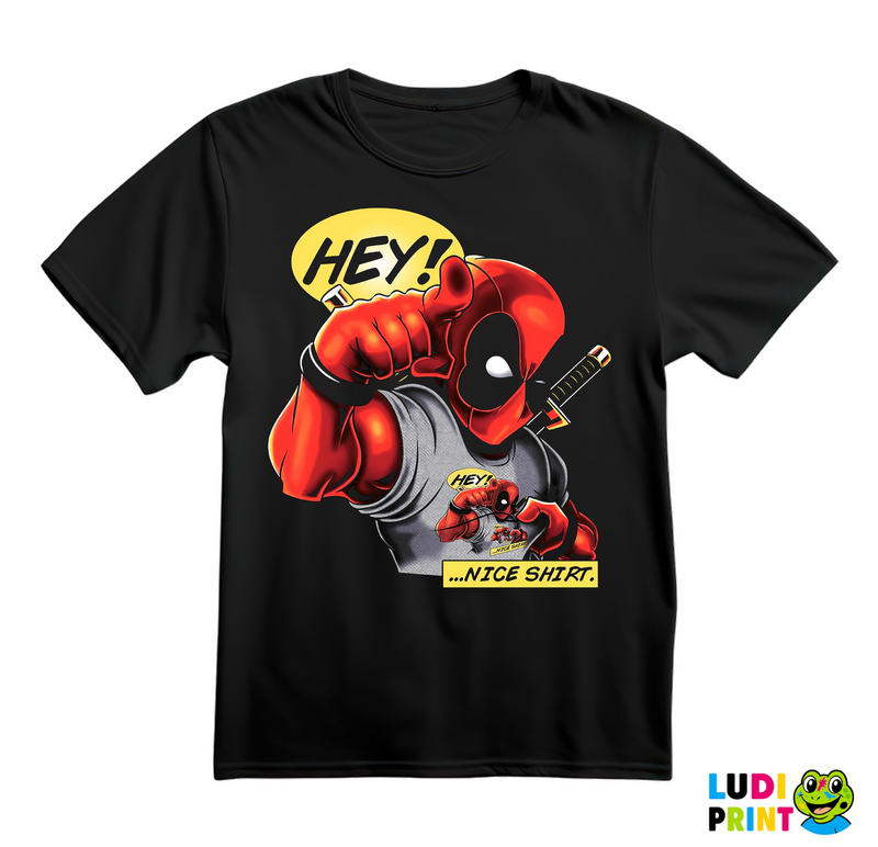 Hey! Nice Shirt - Deadpool - Majica