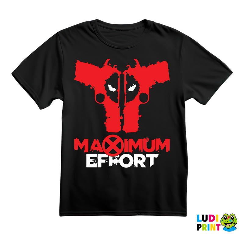Maximum Effort - Deadpool - Majica