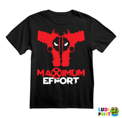 Maximum Effort - Deadpool - Majica