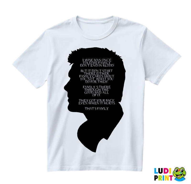 Family Don't End With Blood, But It Don't Start There Either - Supernatural - Majica