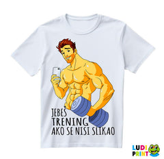 Jebeš Trening Ako Se Nisi Slikao - Trening - Majica
