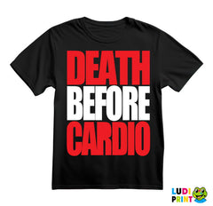 Death Before Cardio - Trening - Majica