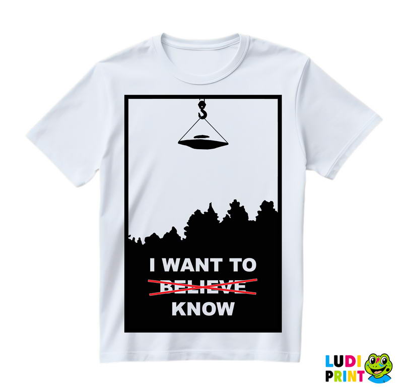 I Want To KNOW! - The X-Files - Majica