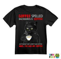 Coffee Spelled Backwards Is Eeffoc - Mačke - Cat - Majica