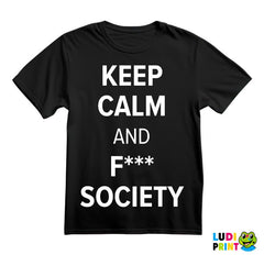 Keep Calm And F*** Society - Mr. Robot - Majica