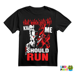 That Which Does Not Kill Me Should Run - Naruto - Trening - Majica