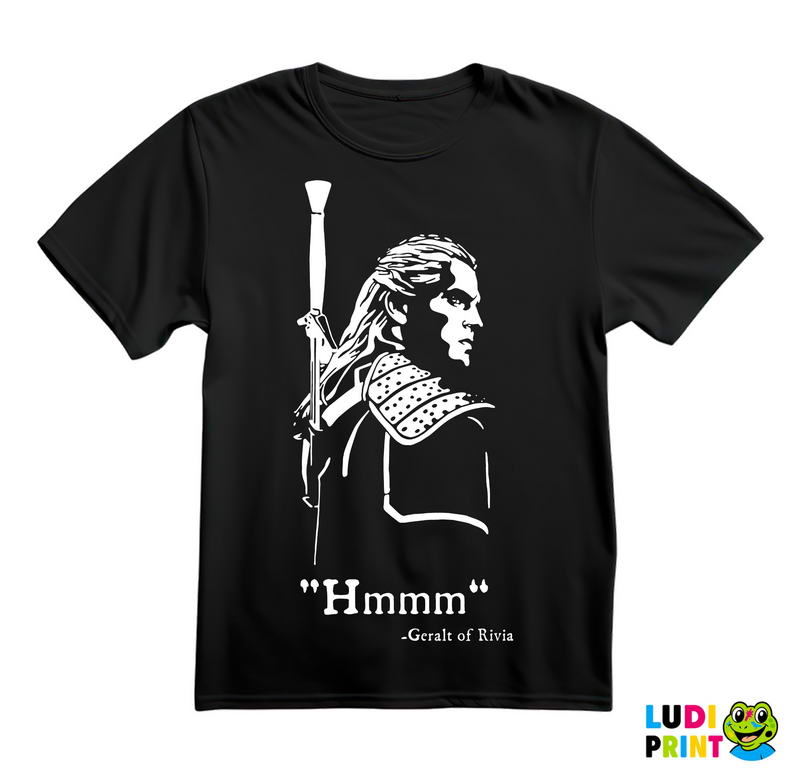 Hmmm - Geralt of Rivia - The Witcher - Majica