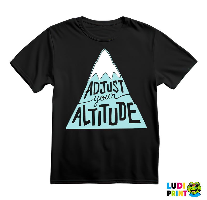 Adjust Your Altitude - Planinarenje - Kampovanje - Priroda - Nature - Majica