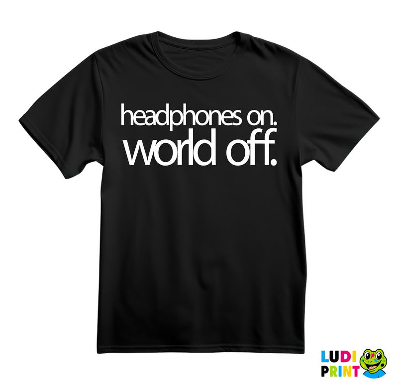 Headphones On. World Off. - Muzika - Majica