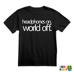Headphones On. World Off. - Muzika - Majica