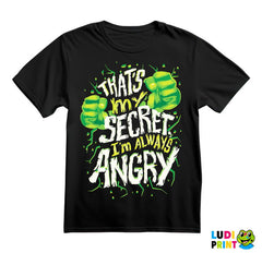 That's My Secret I'm Always Angry - Hulk - Avengers - Majica