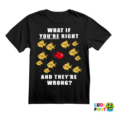 Fishes - What If You're Right And They're Wrong - Fargo - Majica