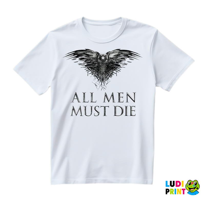All Men Must Die - Game Of Thrones - GOT - Majica
