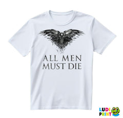All Men Must Die - Game Of Thrones - GOT - Majica