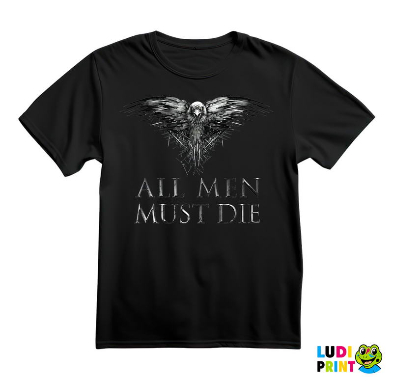 All Men Must Die - Game Of Thrones - GOT - Majica