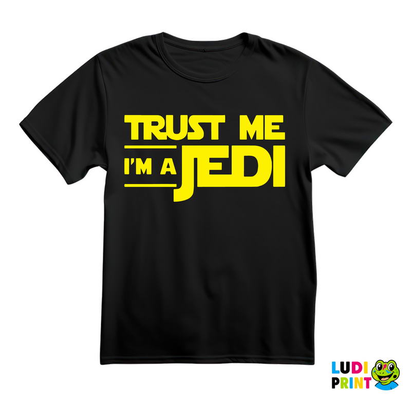 Trust Me I'm A Jedi - Star Wars - Majica