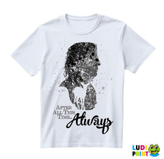 After All This Time? Always - Severus Snape Splatter - Harry Potter - Majica
