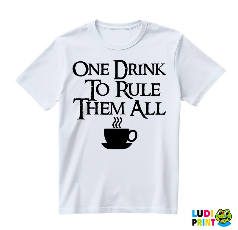 One Drink To Rule Them All - Lord Of The Rings - LOTR - Majica