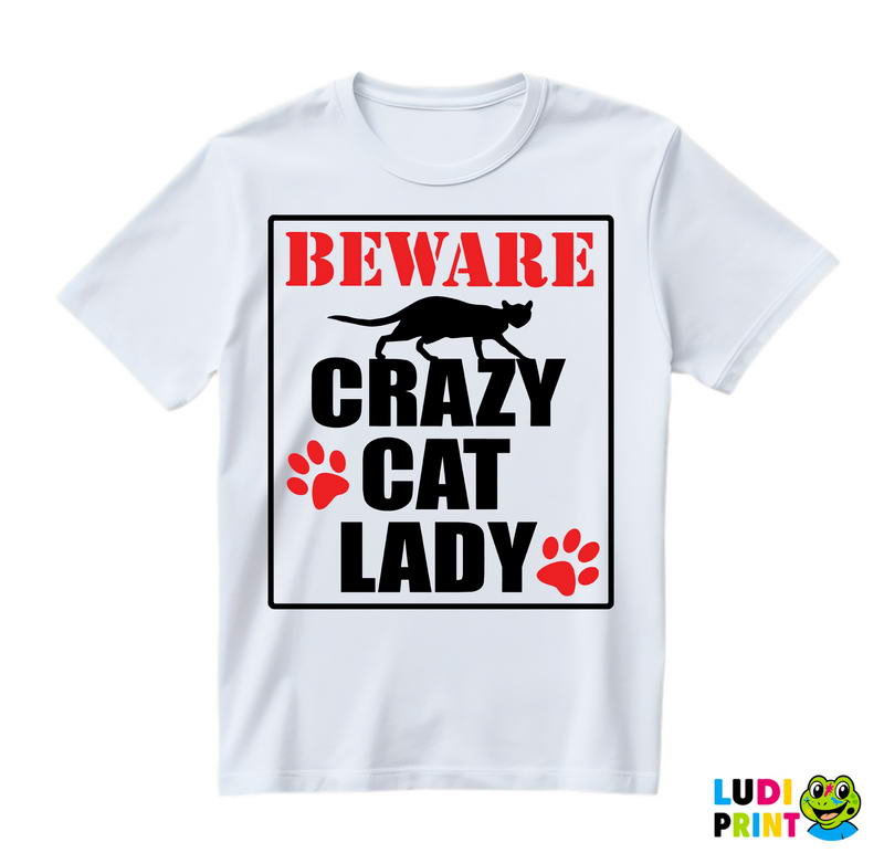 Beware! Crazy Cat Lady - Mačke - Cat - Majica