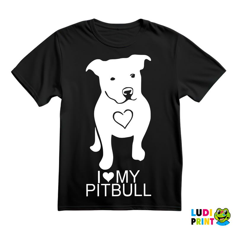 I Love My Pitbull - Pas - Dog - Majica