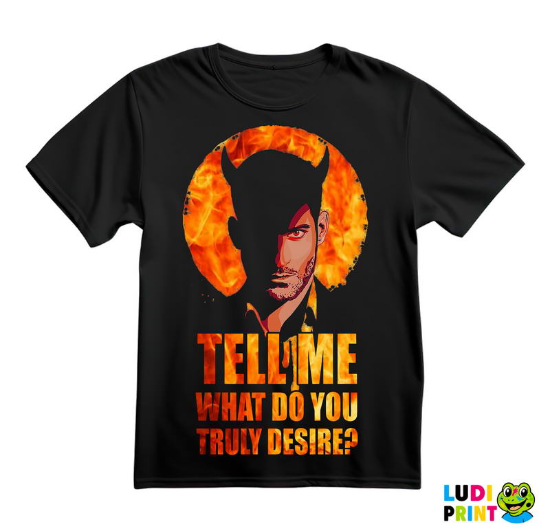 Tell Me What Do You Truly Desire - Lucifer - Majica