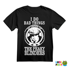 I Do Bad Things - Peaky Blinders - Majica