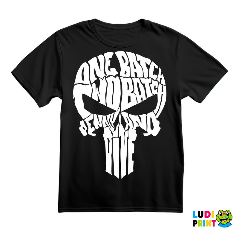 One Batch, Two Batch, Penny And Dime - Skull - Punisher - Majica