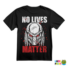 No Lives Matter - Predator - Majica