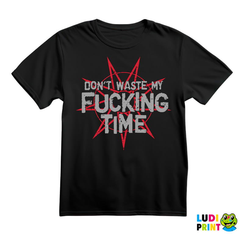 Slipknot - Don't waste my fucking time - Muzika - Majica
