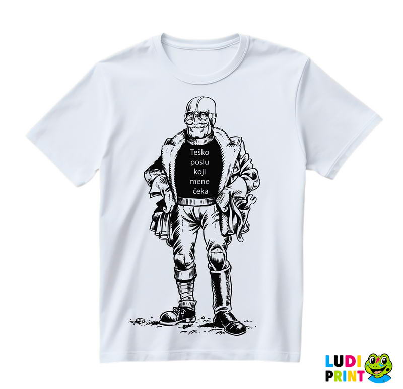 Teško poslu koji mene čeka - Alan Ford - Majica