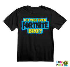 Do You Even - Fortnite - Majica