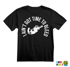 I Ain't Got Time To Bleed - Predator - Majica