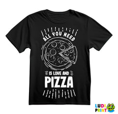 All You Need Is Love And Pizza - Hrana - Food - Majica