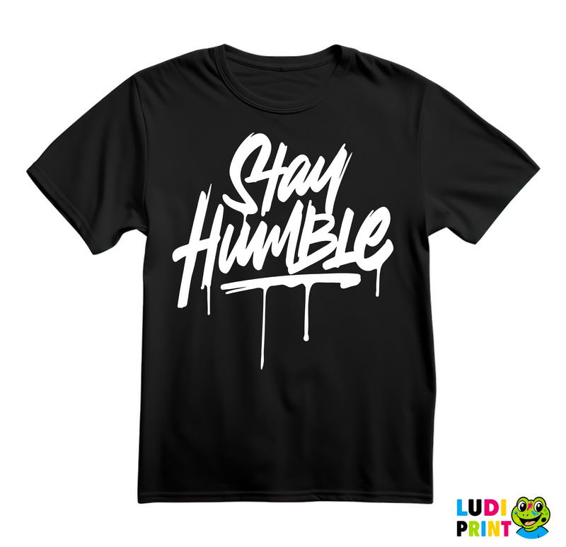 Stay Humble - Quotes - Majica