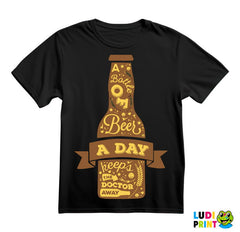 A Bottle Of Beer A Day Keeps The Doctor Away - Humor - Majica