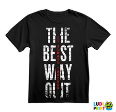 The Best Way Out Is Always Through - Motivation - Quotes - Majica