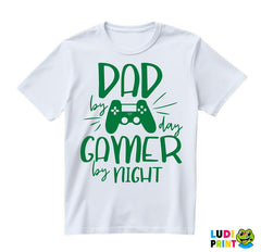 Dad By Day, Gamer By Night - Geek - Majica