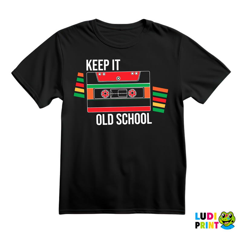Keep It Old School - Muzika - Majica