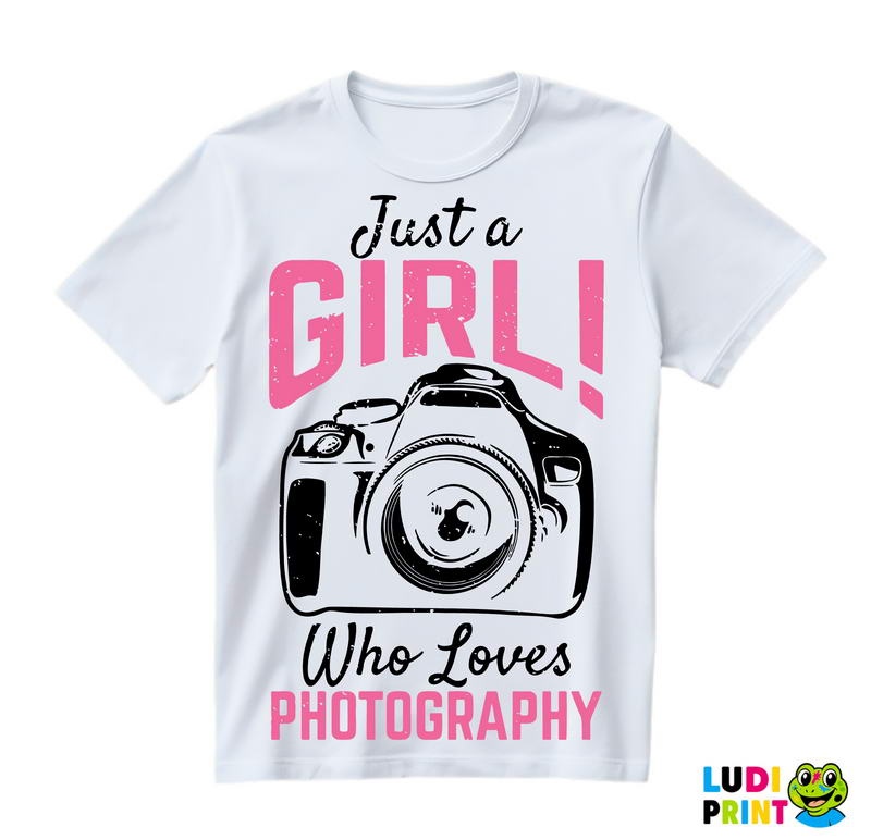Just A Girl Who Loves Photography - Photography - Majica