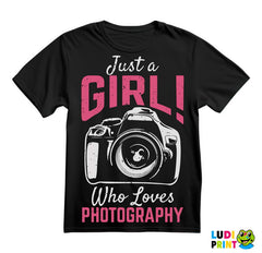 Just A Girl Who Loves Photography - Photography - Majica